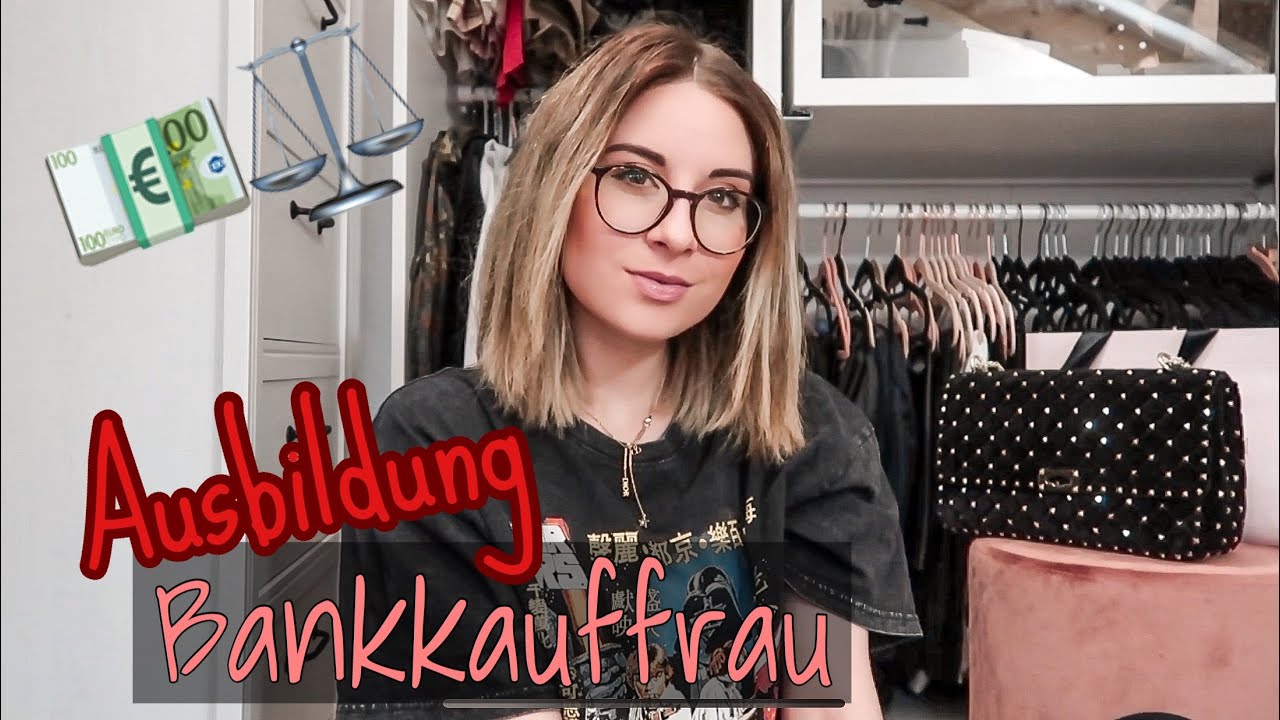 Ausbildung Bankkauffrau - Würde ich die Ausbildung nochmal machen?