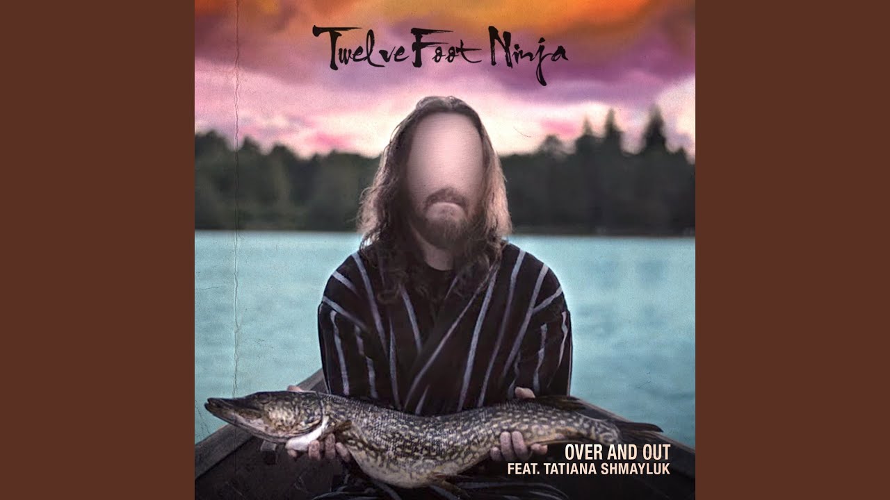 Over and Out (feat. Tatiana Shmayluk)