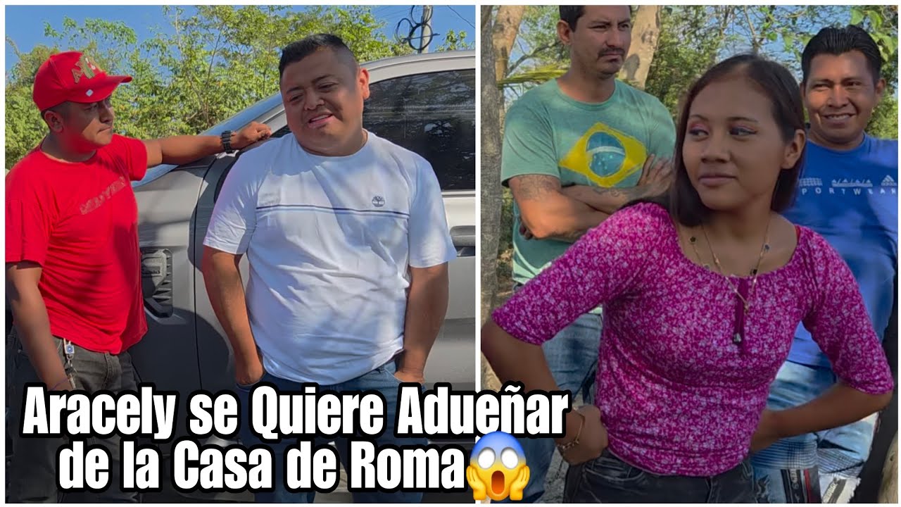 A mi tambien me tiene que hacer una casa así como hizo con chentia le dijo aracely a roma