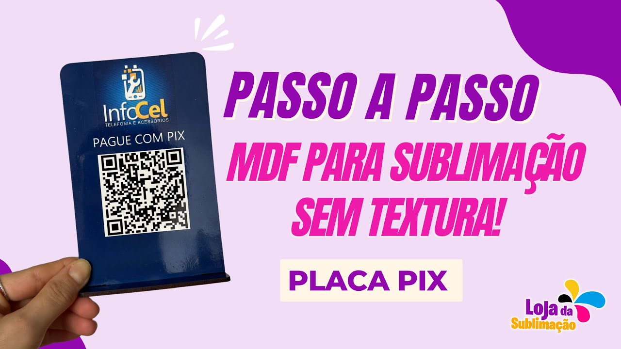 Personalizando passo a passo Placa Pix - Sublimação MDF Sem Textura | Loja da Sublimação