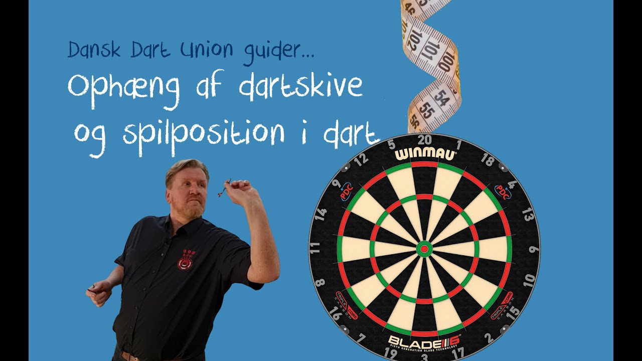 Ophæng af dartskive og spilposition i dart