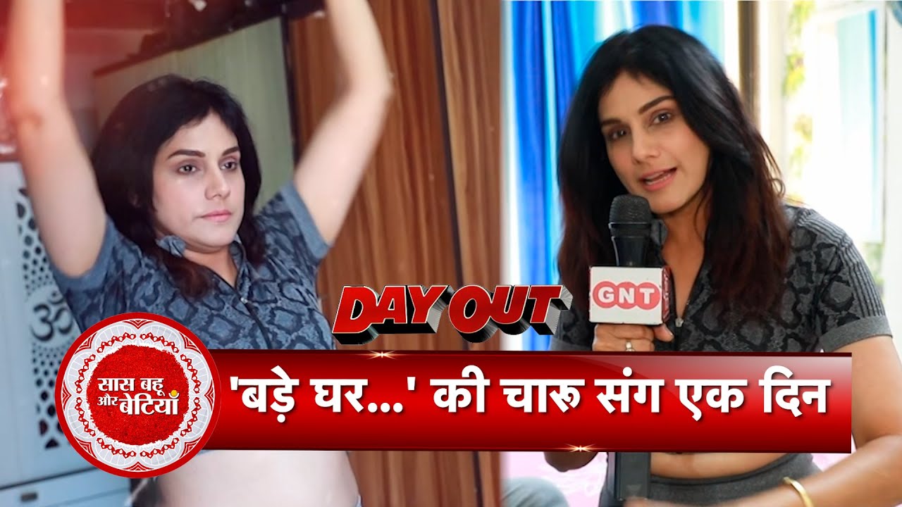 Exclusive: Home Dayout With Bade Ghar Ki Choti Bahu’s Charu Aka Ritu Chauhan | SBB