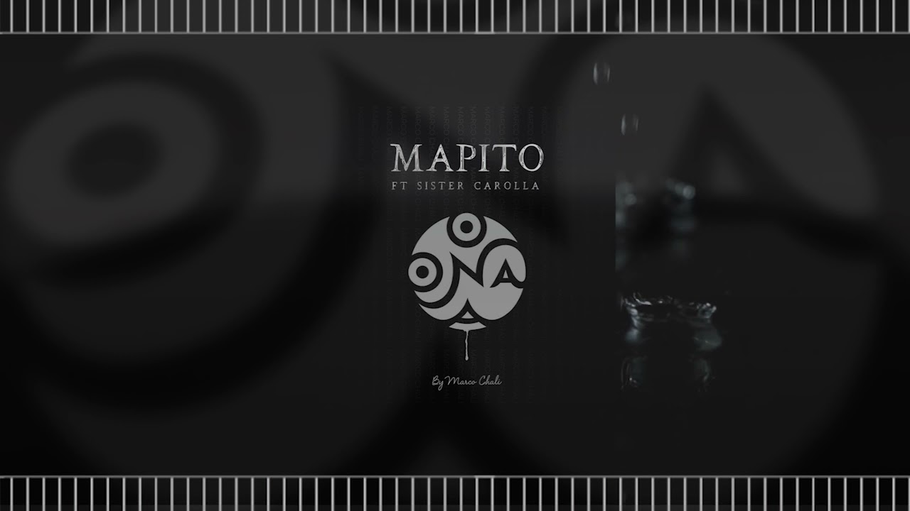 Marco Chali Feat Carola Kinasha - Mapito (ONA ALBUM) [Lyrics Video]