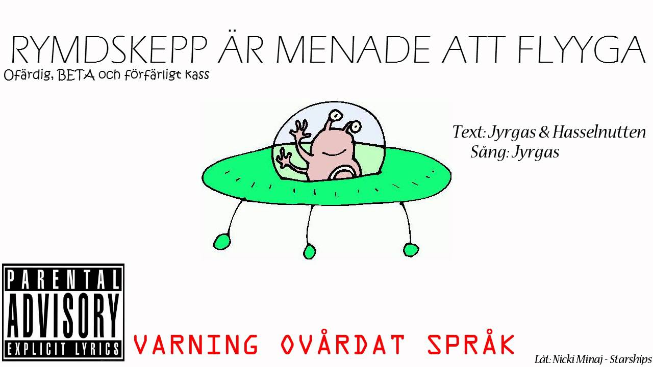 Rymdskepp var menade att flyyga "VARNING OVÅRDAT SPRÅK"