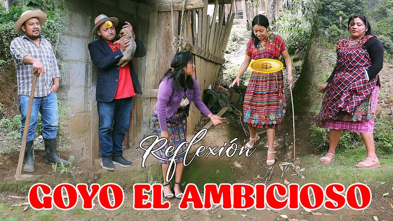 GOYO EL AMBICIOSO Reflexión