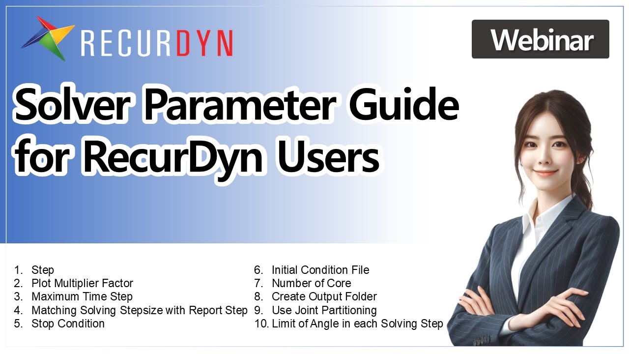 [Webinar] RecurDyn Solver Parameter Guide