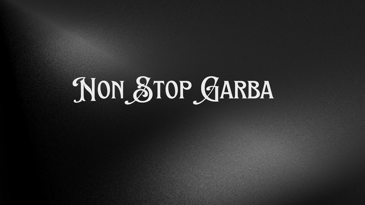 નોન સ્ટોપ ગરબા  | Non Stop Garba