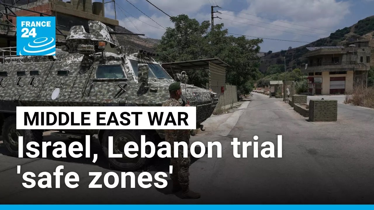 Israel and Lebanon trial 'safe zones' in southern Lebanon as part of deal &bull; FRANCE 24 English