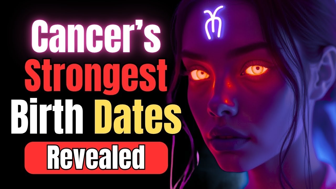 THE MOST POWERFUL CANCER SIGNS ARE BORN ON THESE DATES | Discover Your True Power!