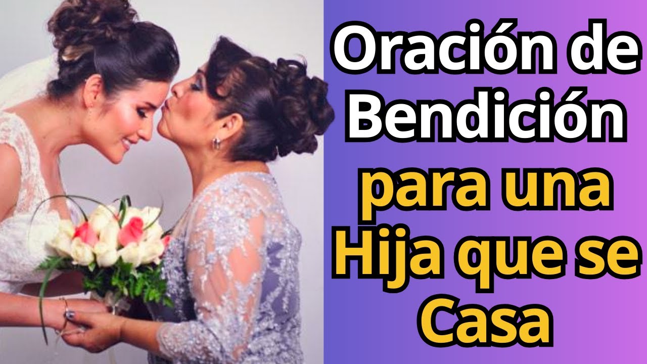 🙏Oración de una Madre a su Hija que se Casa【PALABRAS DE BENDICIÓN】