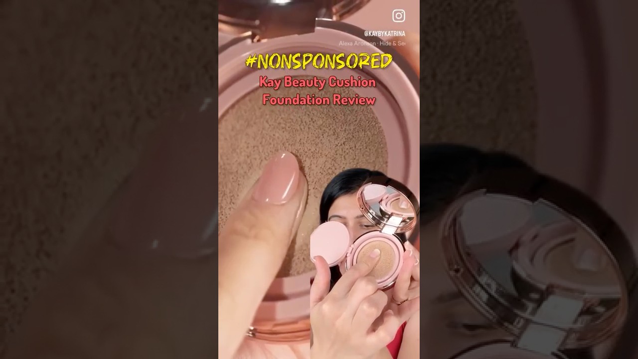Kay Beauty Cushion Foundation #nonsponsoredreview