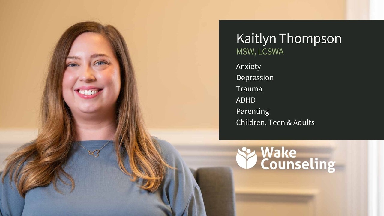 Kaitlyn Thompson - Children, Teens, Adults, Anxiety, Depression, Trauma, Counselor in Raleigh, NC