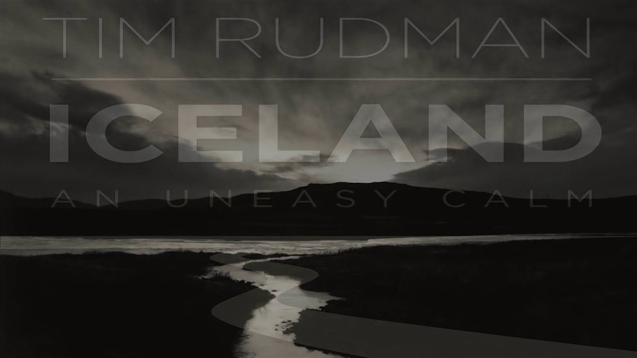 Tim Rudman - Silver Gelatine Print Making for Iceland, An Uneasy Calm.