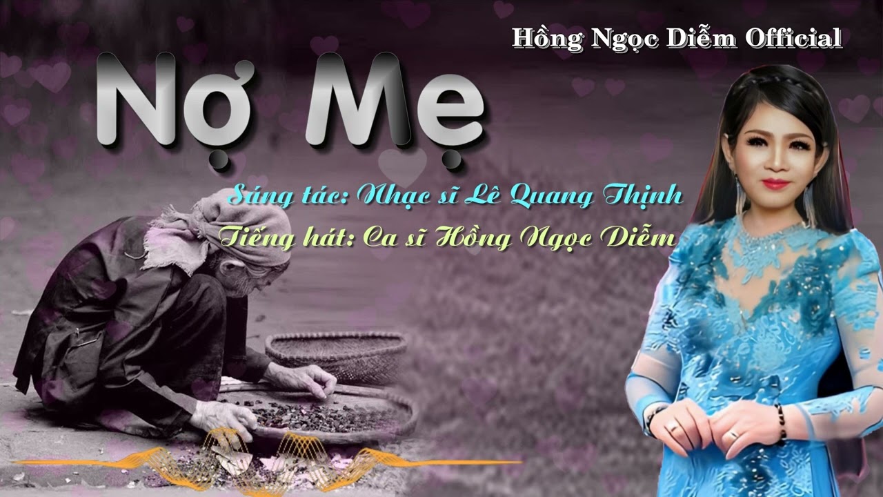 NỢ MẸ [ LÊ QUANG THỊNH ] | Trình bày HỒNG NGỌC DIỄM