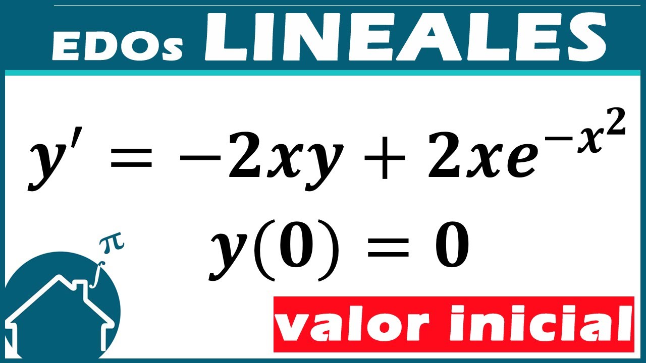 📌 Ecuaciones Diferenciales LINEALES problema del VALOR INICIAL