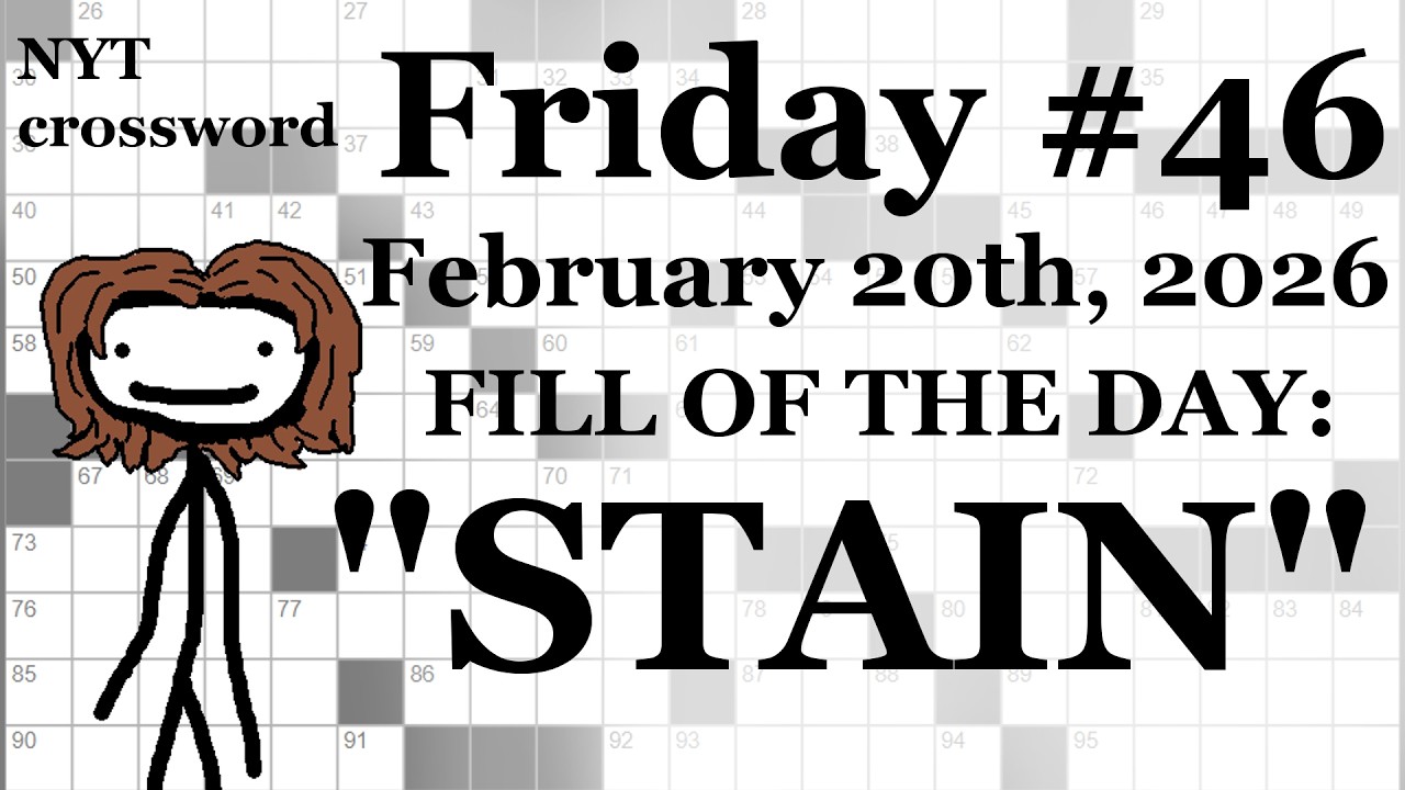 Friday, 2/20/26 -- NYT Crossword with Sam