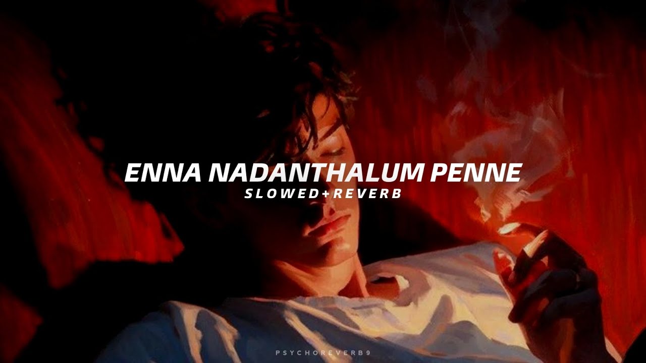 Enna Nadanthalum Penne - Slowed + Reverb | Hiphop Tamizha