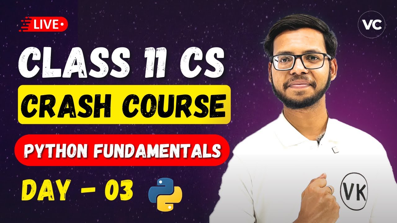 Python Fundamentals | Class 11 CS Crash Course in Hindi  | Day-3 | Vishal Kumar