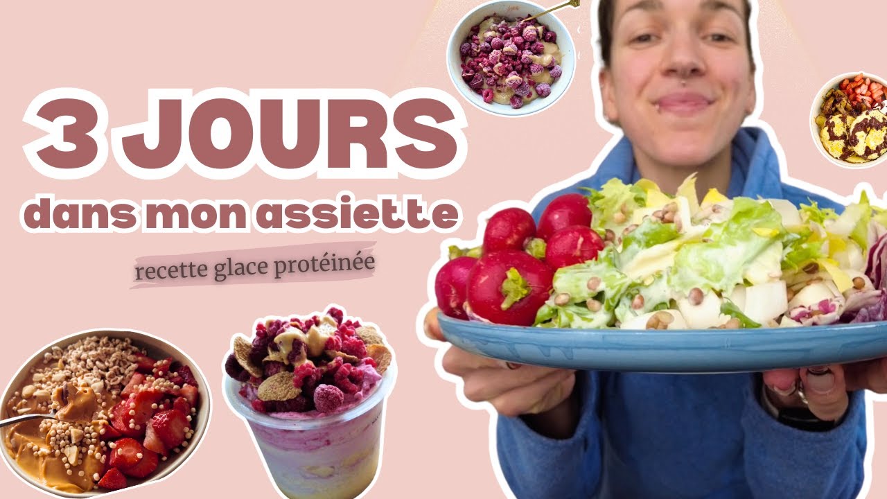 3 JOURS DANS MON ASSIETTE 🍦🍫🧀 - RECETTE “GLACE PROTÉINÉE” FACILE