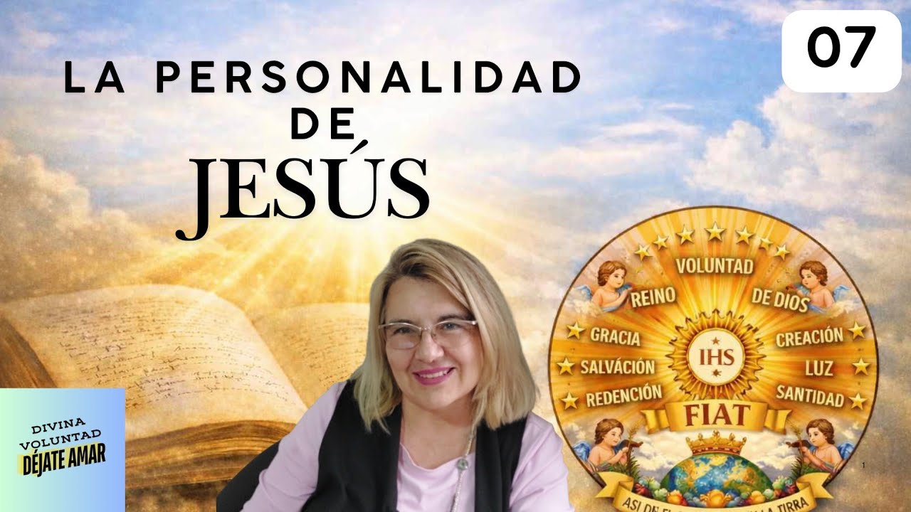 LA PSICOLOGÍA DE JESÚS de NAZARET-07 /Divina Voluntad-Teresa Sanga