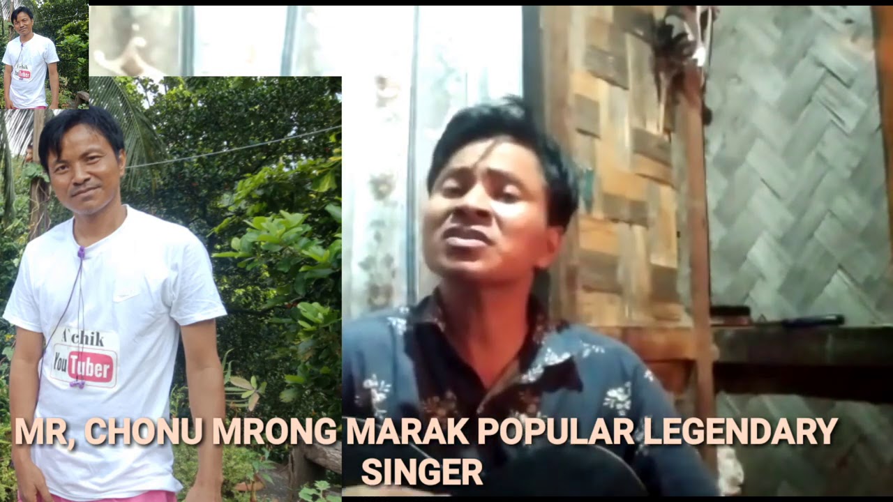 30/SEPTEMBER  2020||SONG BY ||MR, CHONU MRONG MARAK  ||POPULAR LEGENDARY ARTIST.