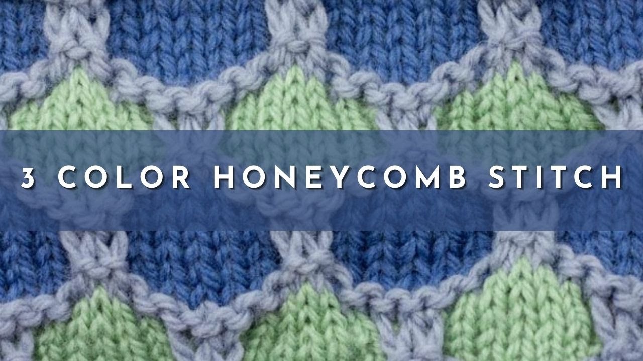 How to Knit the 3 Color Honeycomb Stitch | Colorwork Knitting Stitch Pattern | English Style