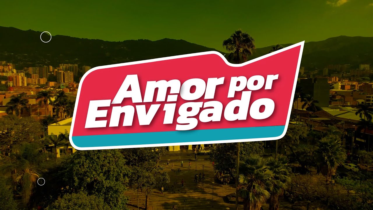 Amor por Envigado 8 de mayo - Celebración 250 años de Envigado