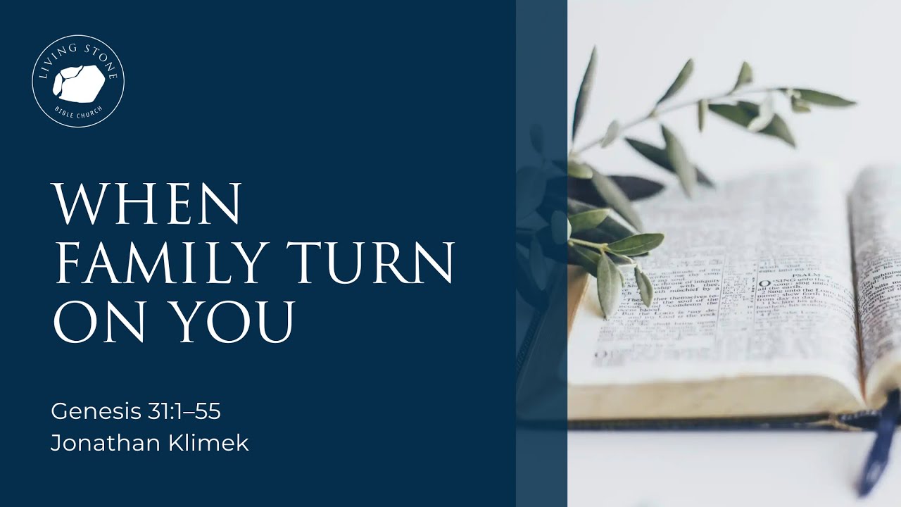 When Family Turn on You: The God Who Stays With You [Genesis 31:1–55]