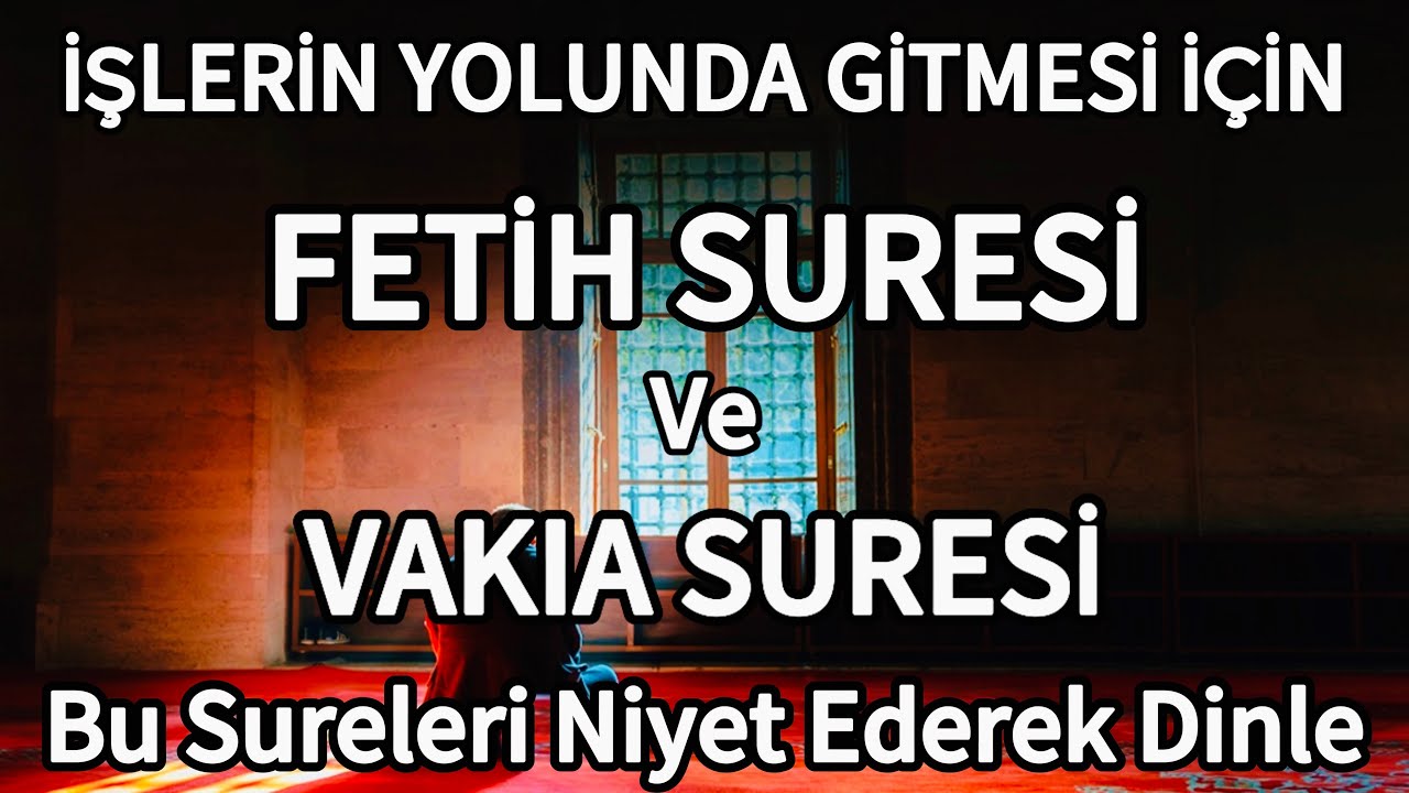 Fetih Suresi Ve Vakıa Suresi / İşlerin yolunda Gitmesi İçin Bu Sureleri Niyet Ederek Dinleyelim🤲🏻