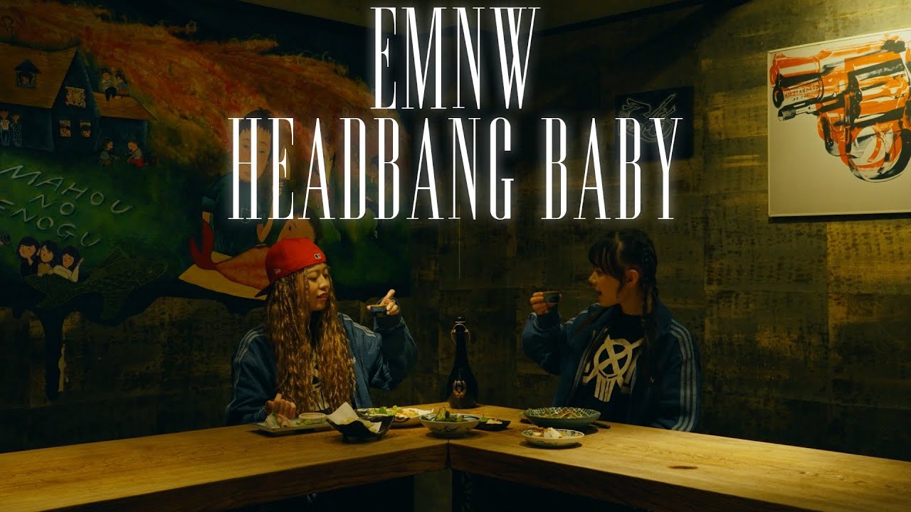 EMNW - Headbang Baby 【Official Music Video】