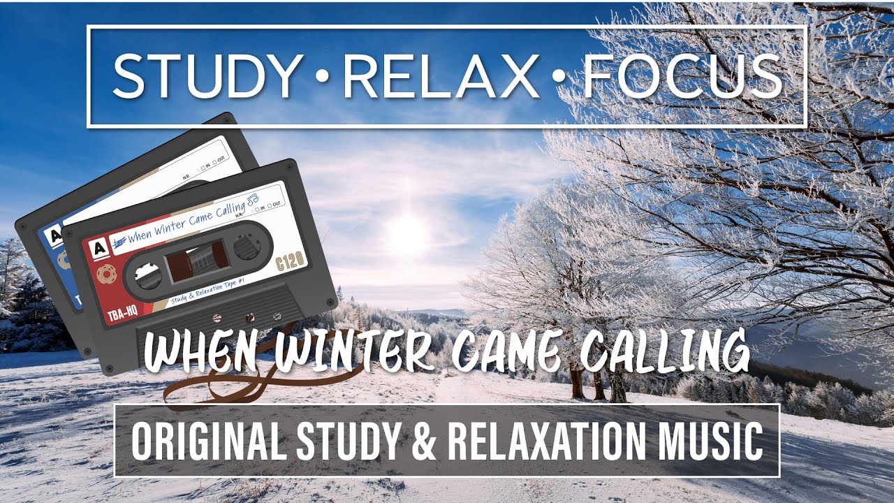 When Winter Came Calling: 2 Hours of Original Ambient Music (Study/Relaxation/Focus)