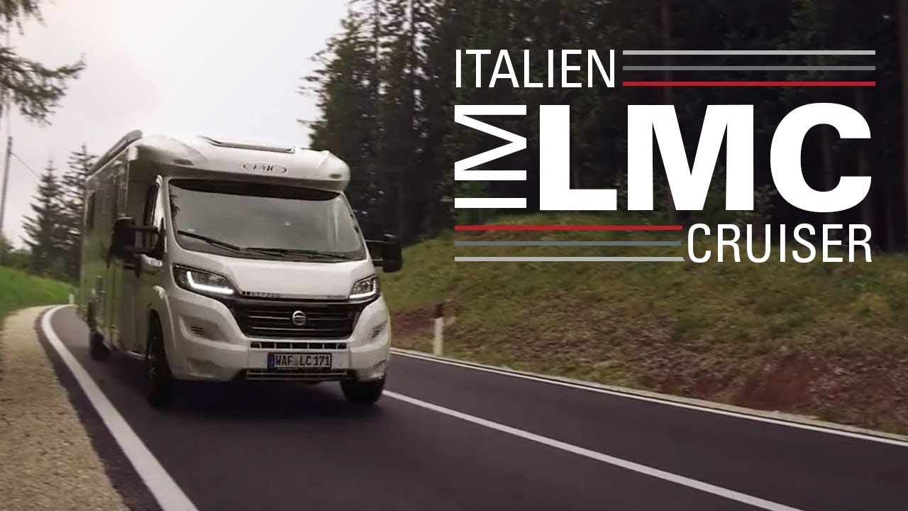 ITALIENURLAUB | Der LMC Cruiser 2017