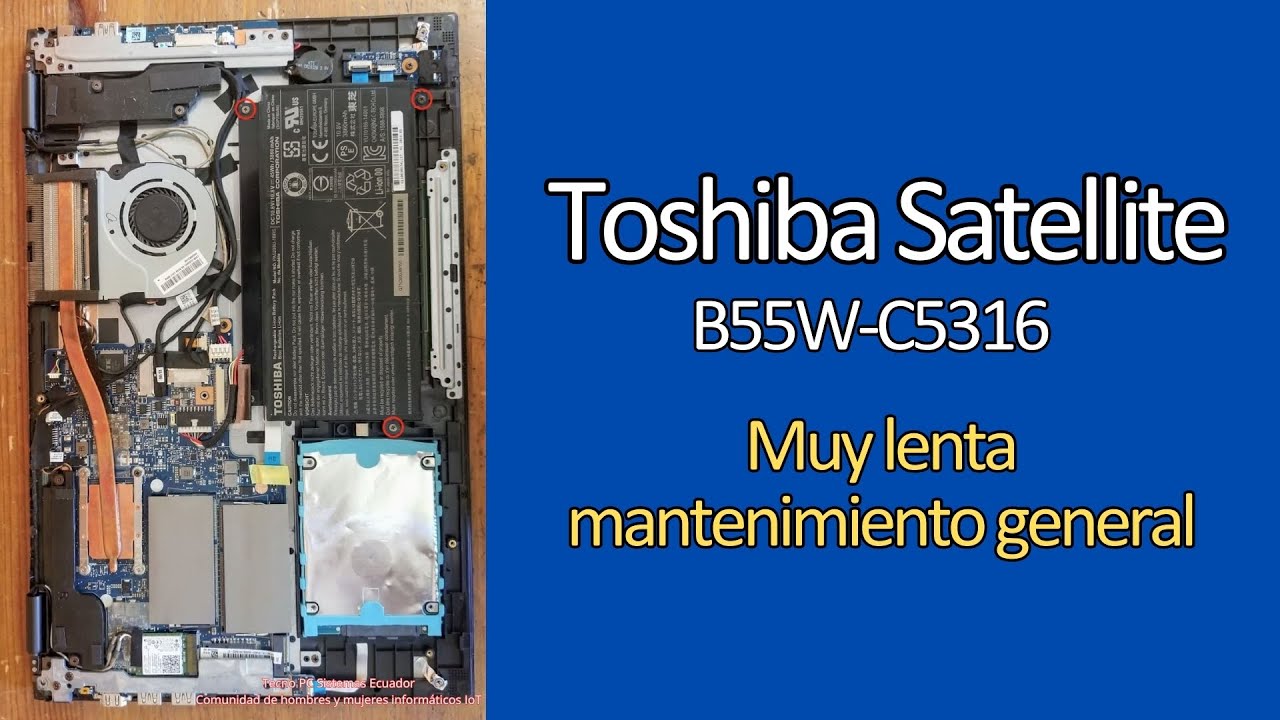 Toshiba Satellite B55W-C5316 Muy Lento y Mantenimiento General