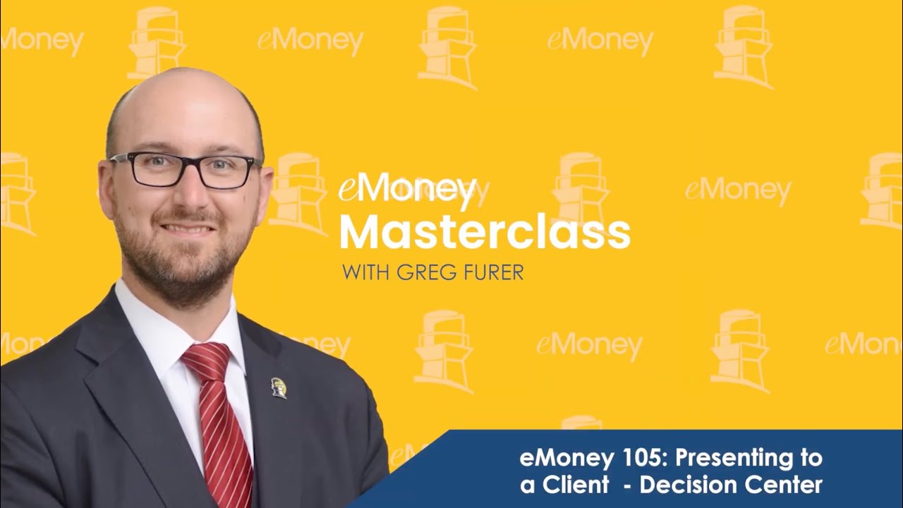 eMoney 105: Presenting to A Client - Decision Center