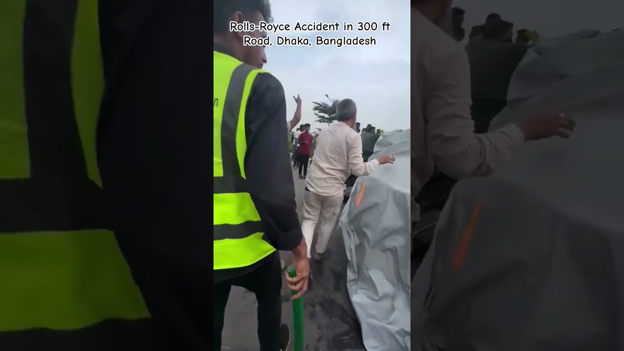 Rolls-Royce accident in 300ft road, Dhaka, Bangladesh. #bcmentertainment #rollsroyce #accidentnews