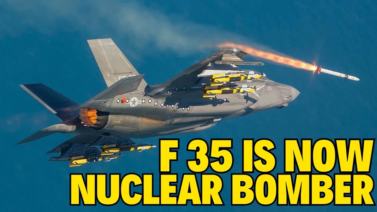 The F 35 Is Now A Nuclear Bomber