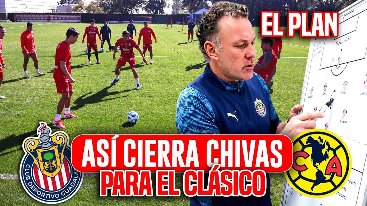 ASÍ CIERRA LA SEMANA CHIVAS / TODO LISTO PARA EL CLÁSICO NACIONAL / NOTICIAS CHIVAS HOY