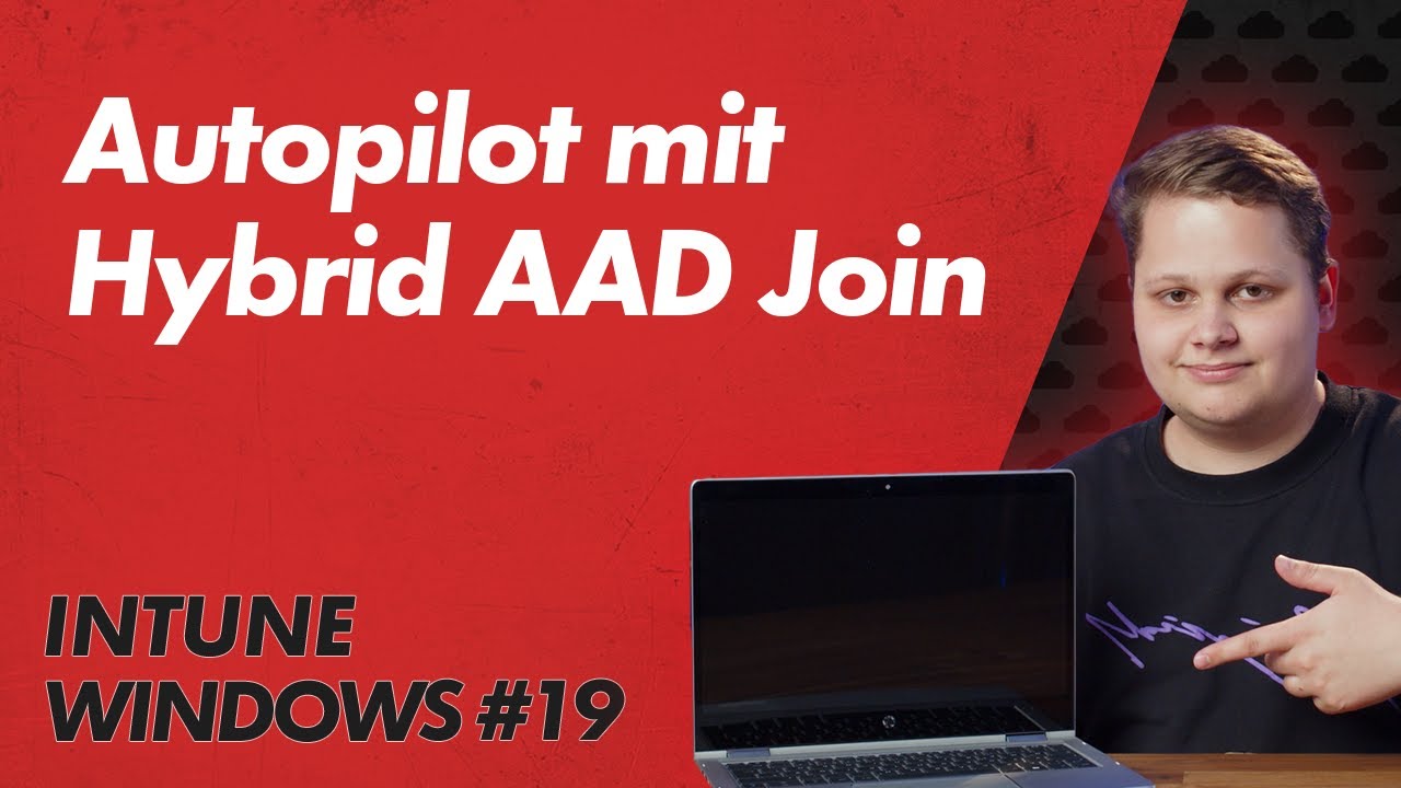 Autopilot mit Entra Hybrid Join – Intune Windows Basics 19