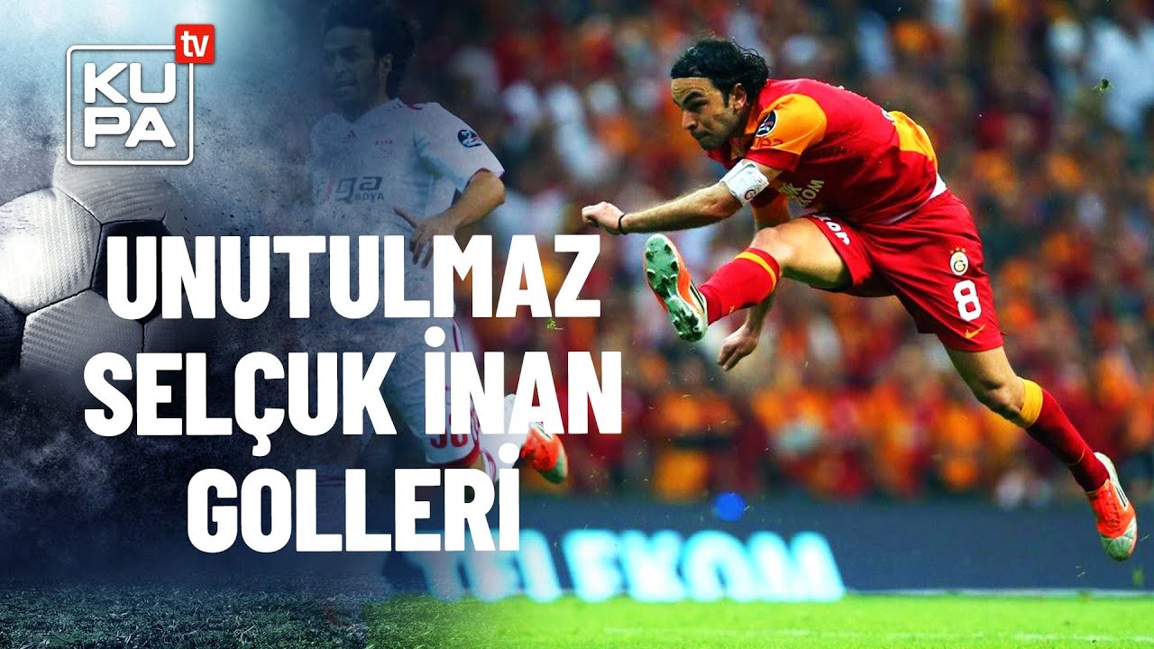 Unutulmaz Selçuk İnan Golleri ve Asistleri | Ziraat Türkiye Kupası