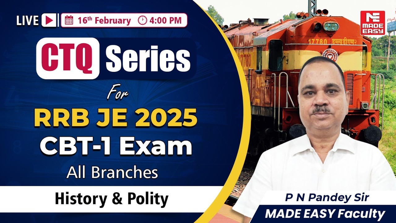 RRB JE 2025 CBT-1 | CTQ Series History & Polity by P N Pandey Sir | 4 PM, 16 Feb | All Branches