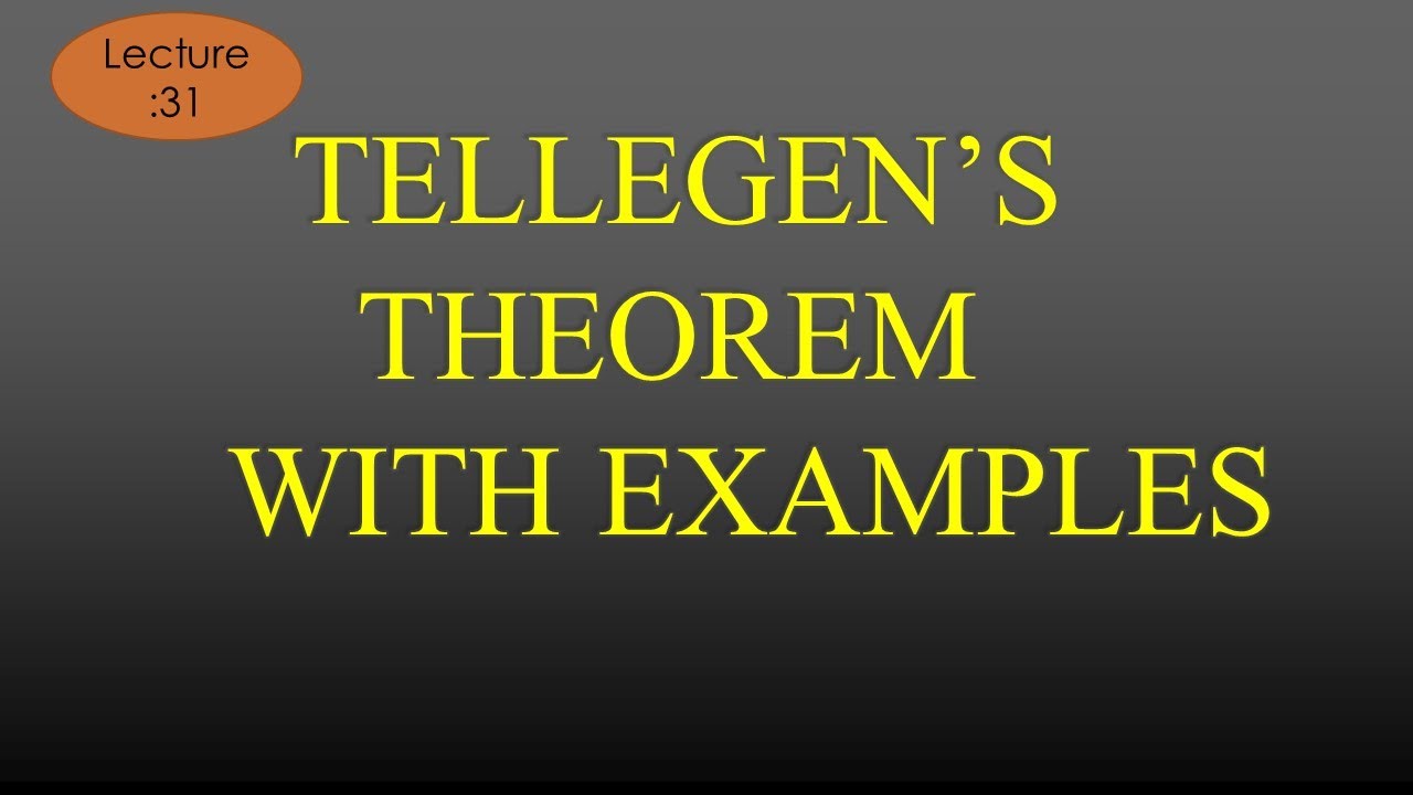 Lec-31 Tellegen's Theorem with Problem & solution | NAS | R K Classes | Hindi+Eng
