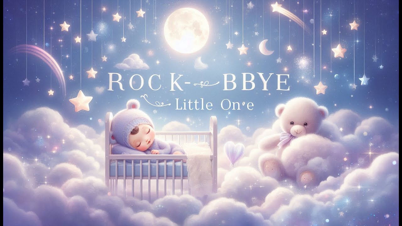 Rock-A-Bye Little One | Soothing Baby Lullaby for Bedtime 😴✨