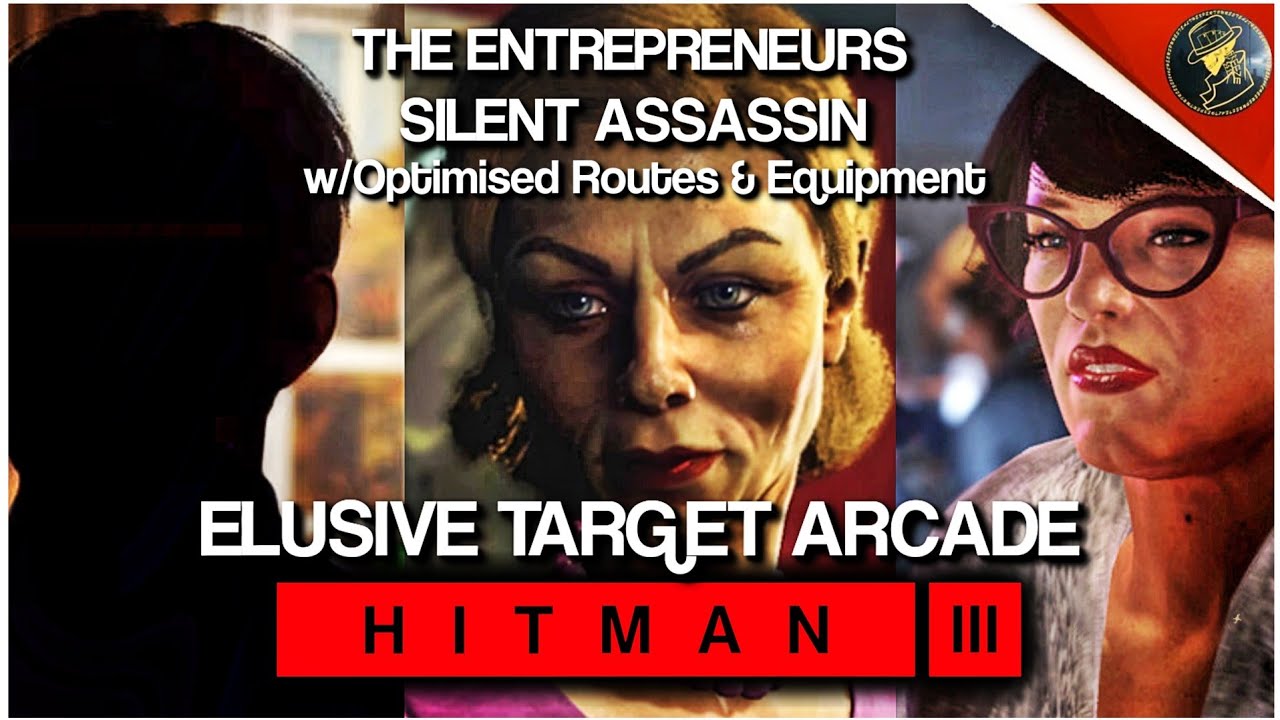 HITMAN 3 | Предприниматели | с оптимизированными маршрутами и снаряжением | Бесшумный убийца | Пр...