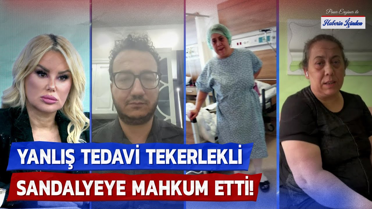Yanlış Tedavi Sonucu Tekerlekli Sandalyeye Muhtaç Oldu! Nihal Kılıç: Denek Olarak Kullanıldım!