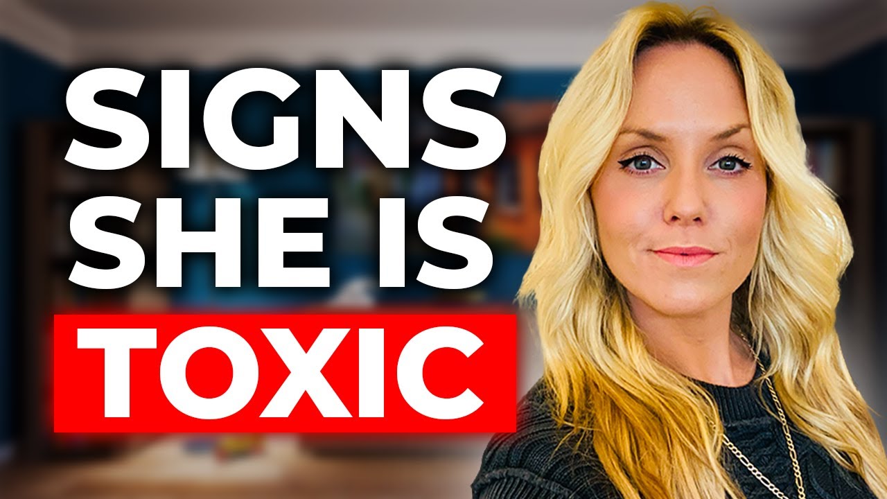 Biggest signs a woman is toxic (Avoid These Red Flags)