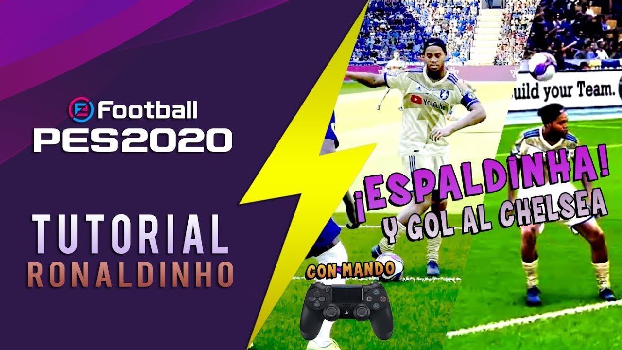 PES 2020 | TUTORIAL | ¡RONALDINHO GOL AL CHELSEA Y ESPALDINHA!