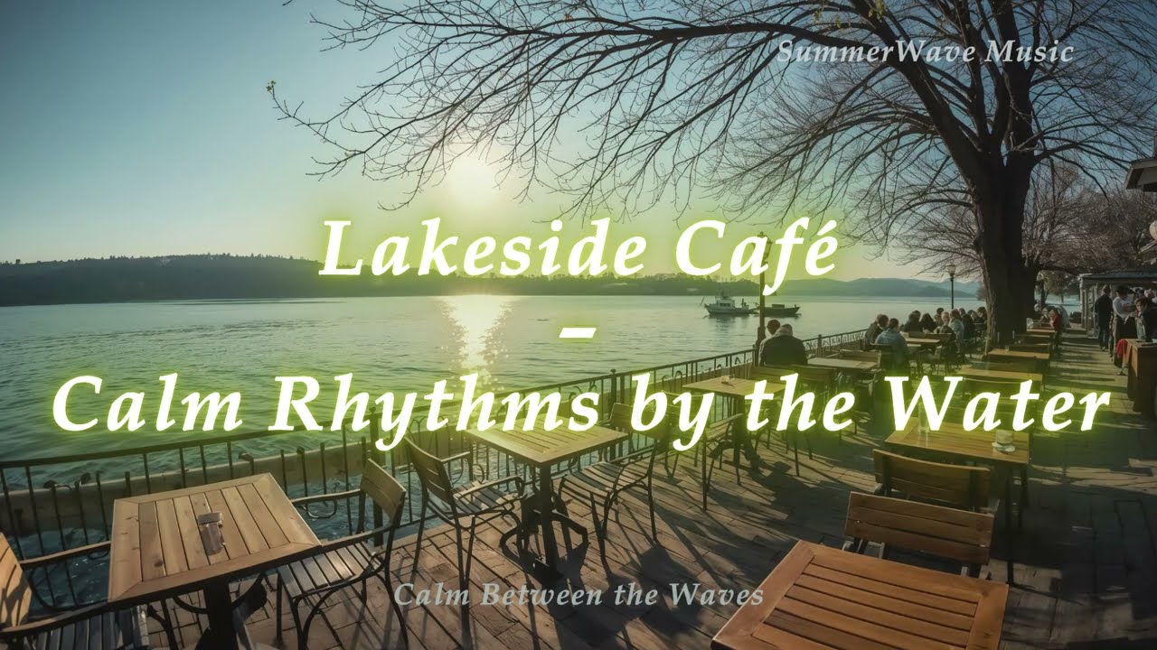 카페 재즈 BGM 100분 [Playlist – Spring Café Series] 🌿 잔잔한 호수 옆 카페 ㅣ Café Jazz for Work & Relax