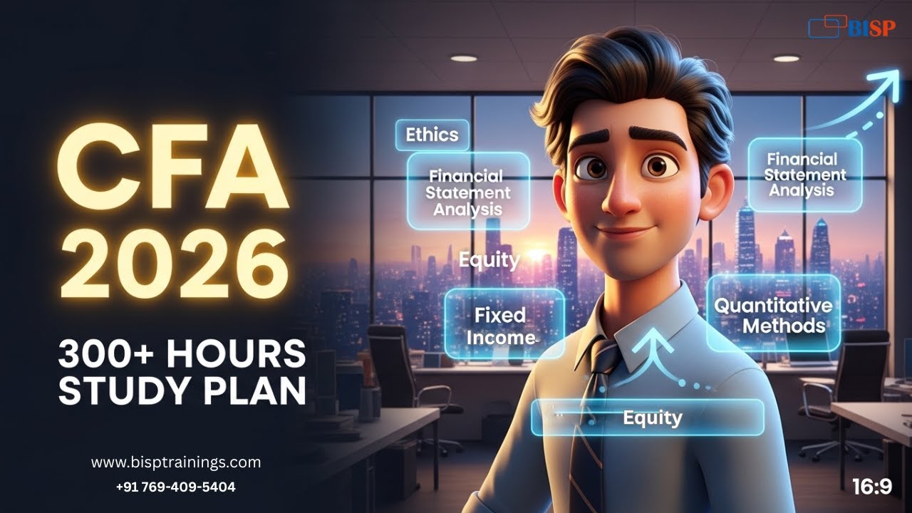 CFA 2026 Study Plan Explained | 300+ Hours Strategy | BISP Trainings CFA Preparation