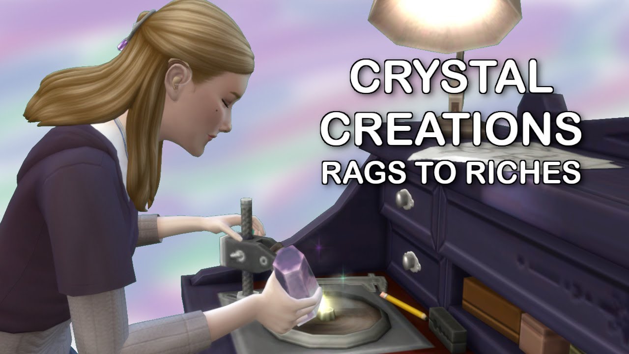 The Sims 4 Crystal Creations Rags to Riches Ep 1