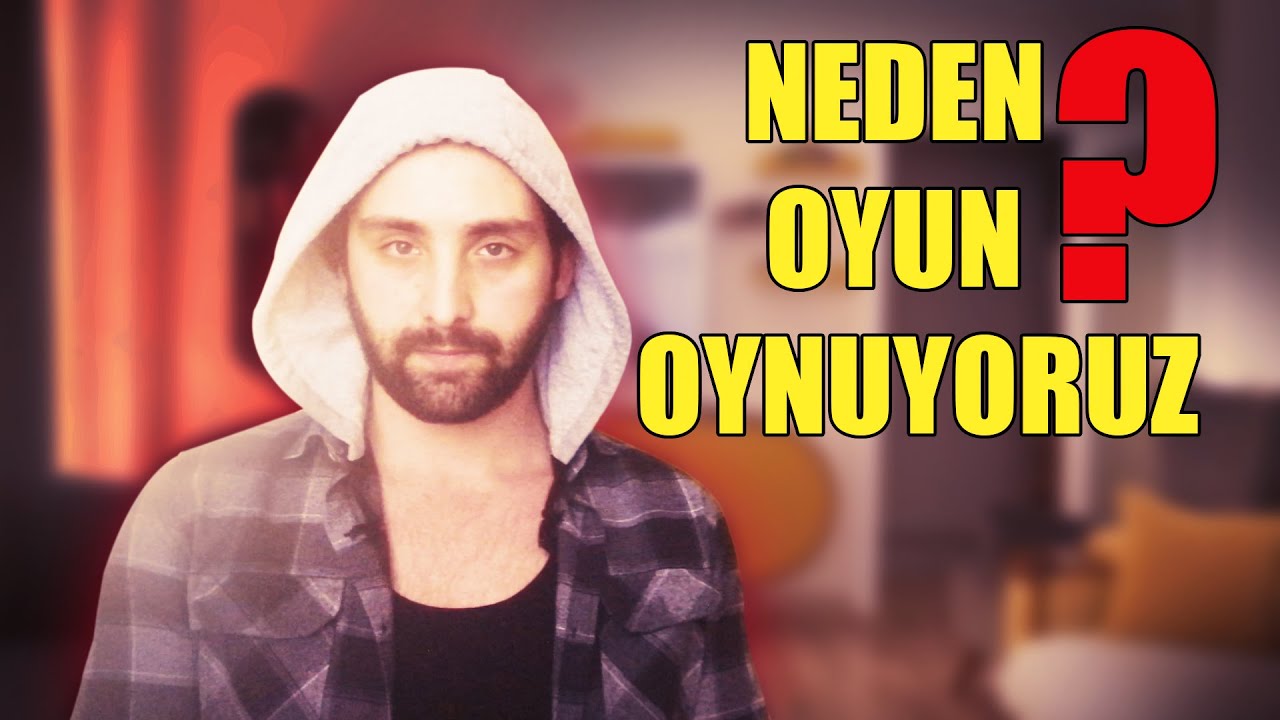 NEDEN OYUN OYNUYORUZ ? Hiç Düşündünüz mü?  #1